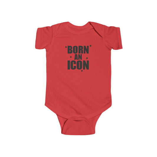"Born An Icon" Infant Bodysuit